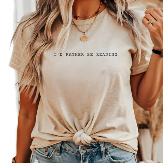 I'd Rather Be Reading T-Shirt